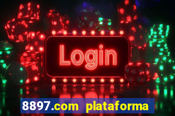 8897.com plataforma de jogos