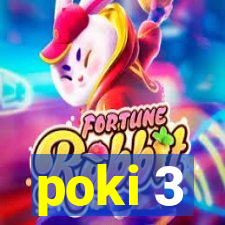 poki 3