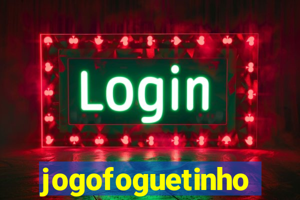 jogofoguetinho