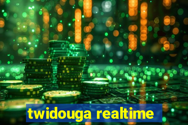 twidouga realtime