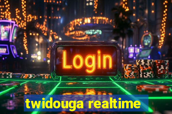 twidouga realtime