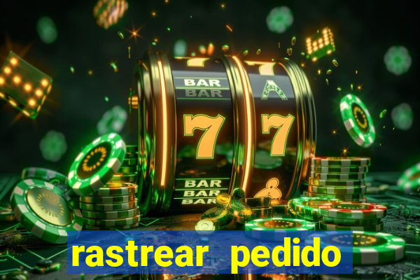 rastrear pedido casas bahia