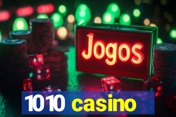 1010 casino