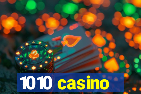 1010 casino