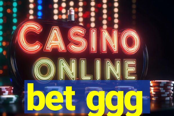 bet ggg