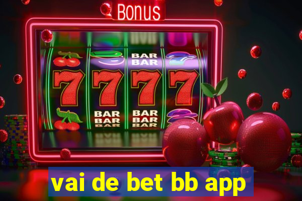 vai de bet bb app