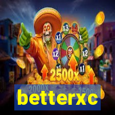 betterxc