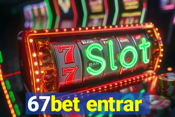 67bet entrar