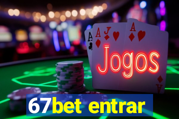 67bet entrar