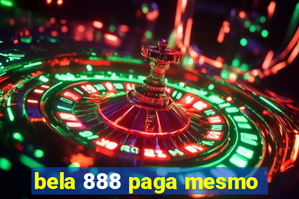 bela 888 paga mesmo