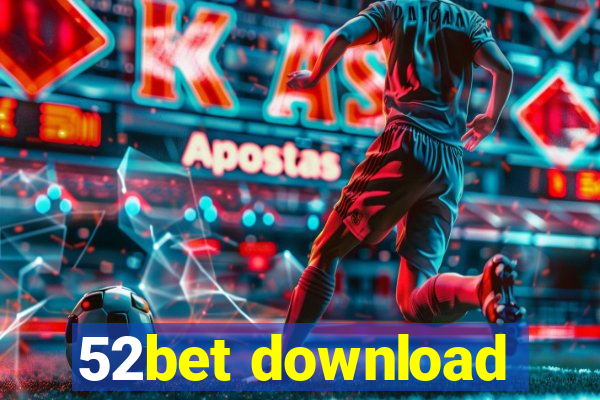 52bet download