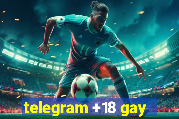 telegram +18 gay