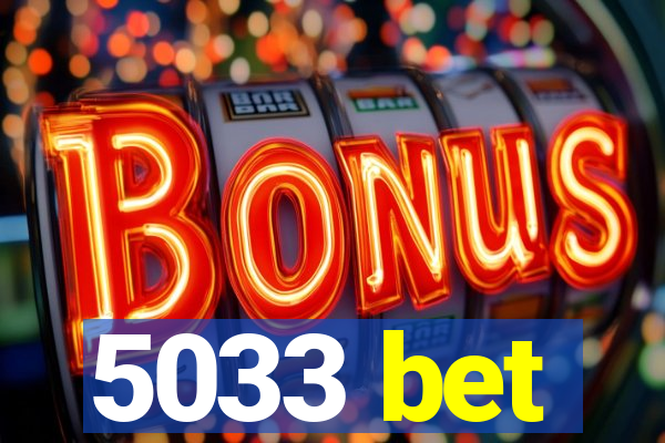 5033 bet