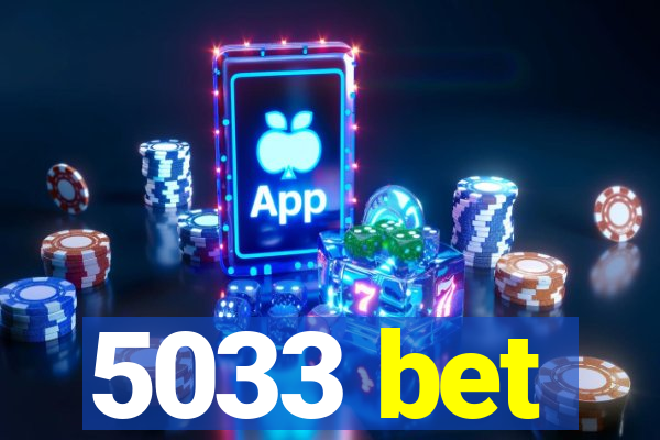 5033 bet