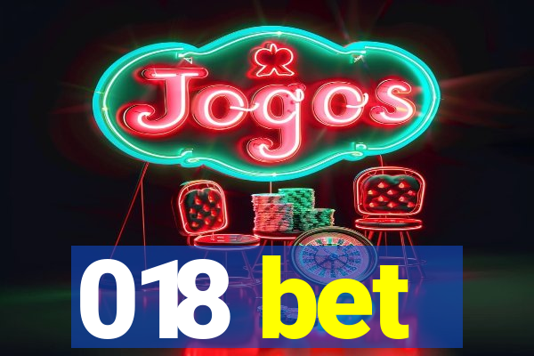 018 bet