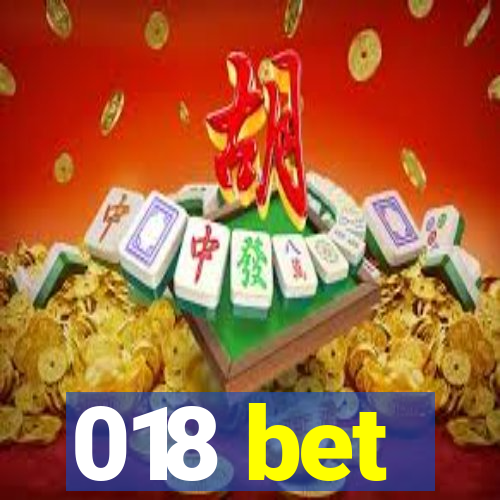018 bet