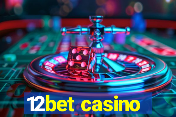 12bet casino