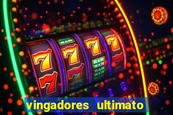 vingadores ultimato dublado download