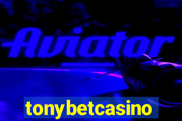 tonybetcasino