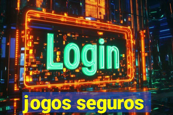 jogos seguros