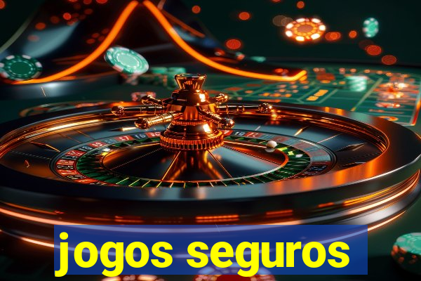 jogos seguros