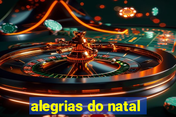 alegrias do natal