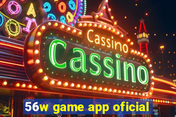 56w game app oficial