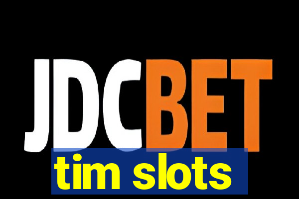 tim slots