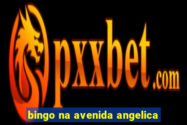 bingo na avenida angelica