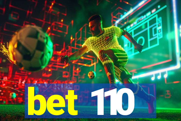 bet 110