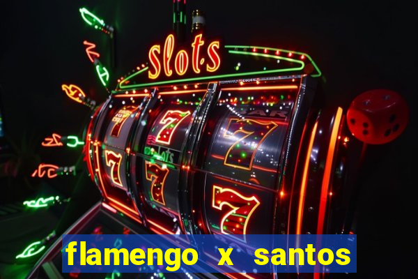 flamengo x santos 2011 jogo completo