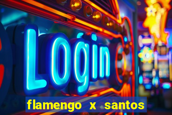 flamengo x santos 2011 jogo completo