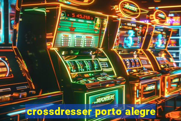 crossdresser porto alegre