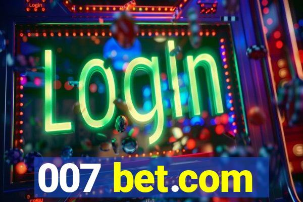 007 bet.com