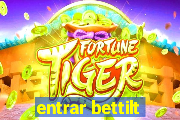 entrar bettilt