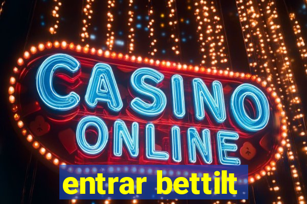 entrar bettilt