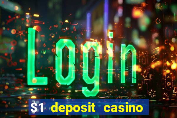 $1 deposit casino 2018 nz