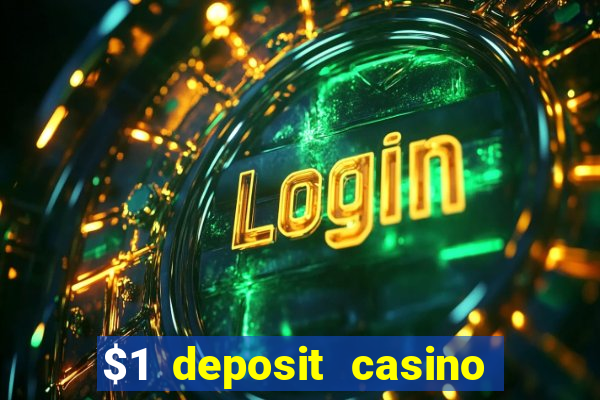 $1 deposit casino 2018 nz