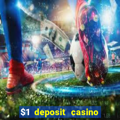 $1 deposit casino 2018 nz