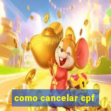 como cancelar cpf