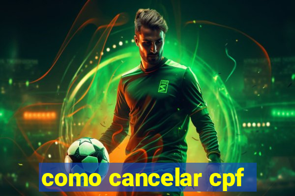 como cancelar cpf