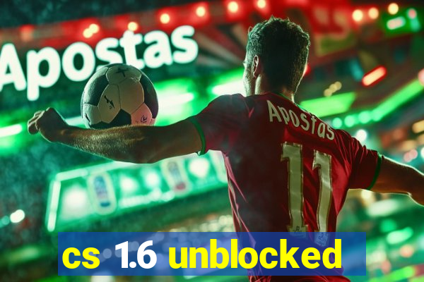 cs 1.6 unblocked