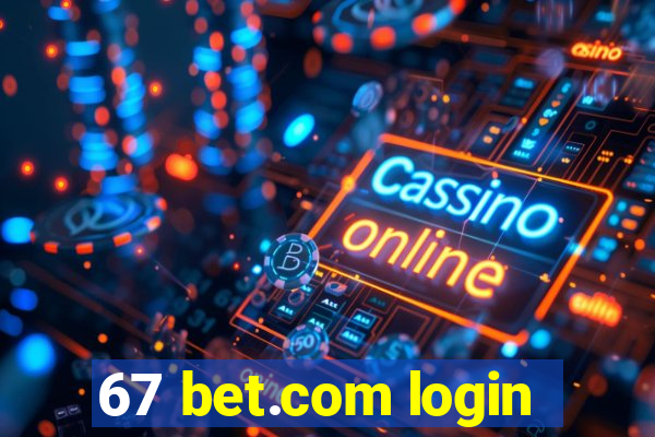 67 bet.com login