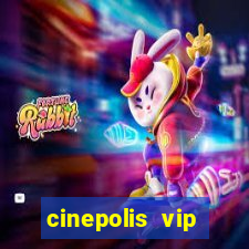 cinepolis vip parque shopping
