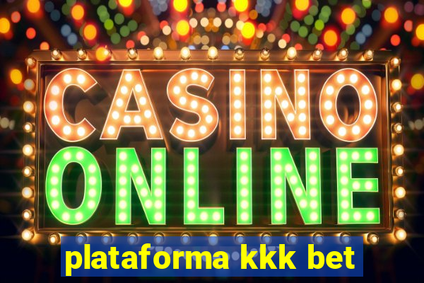 plataforma kkk bet