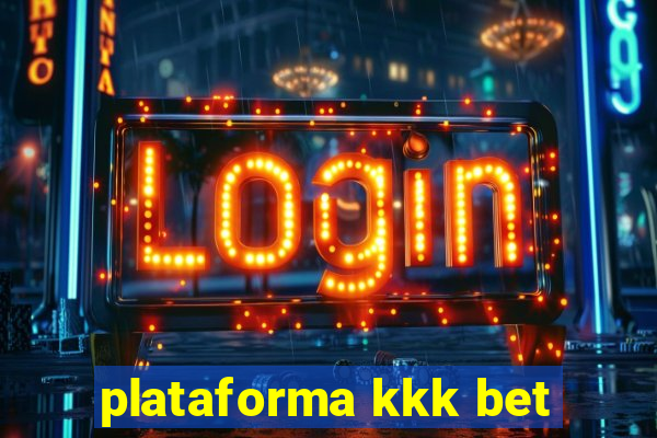 plataforma kkk bet