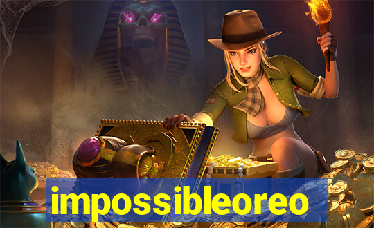 impossibleoreo