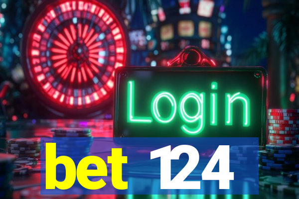 bet 124