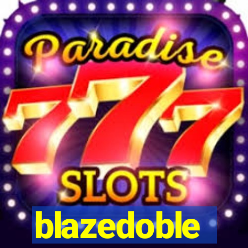 blazedoble