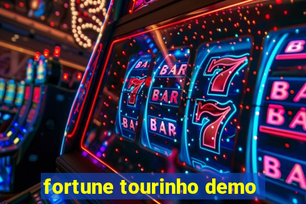 fortune tourinho demo